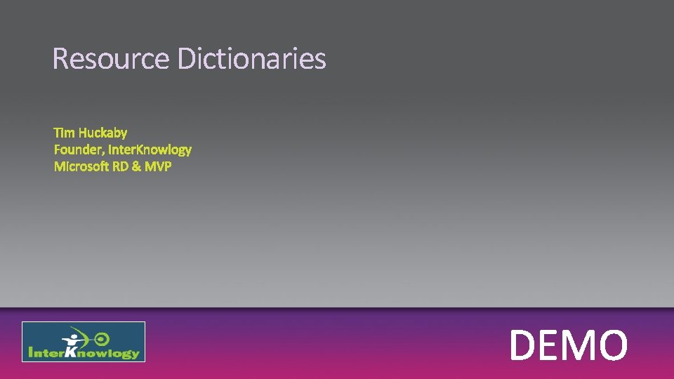 Resource Dictionaries 