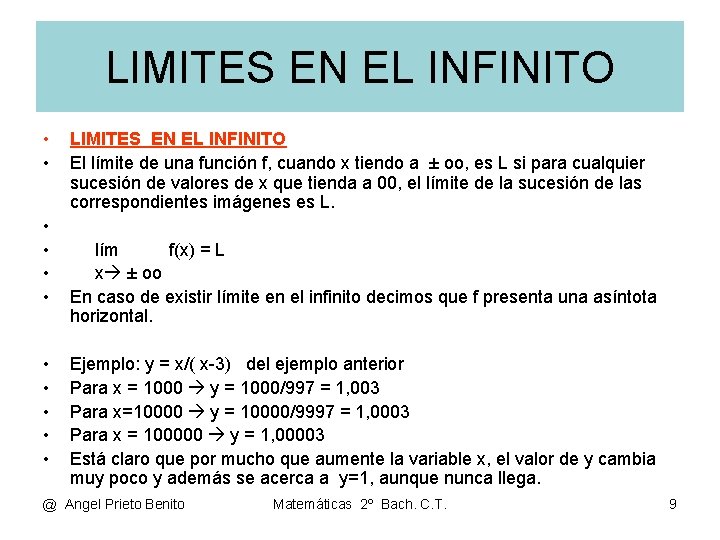 LIMITES EN EL INFINITO • • • LIMITES EN EL INFINITO El límite de