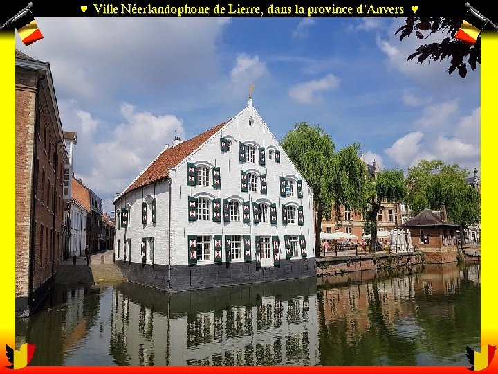 ♥ Ville Néerlandophone de Lierre, dans la province d’Anvers ♥ 