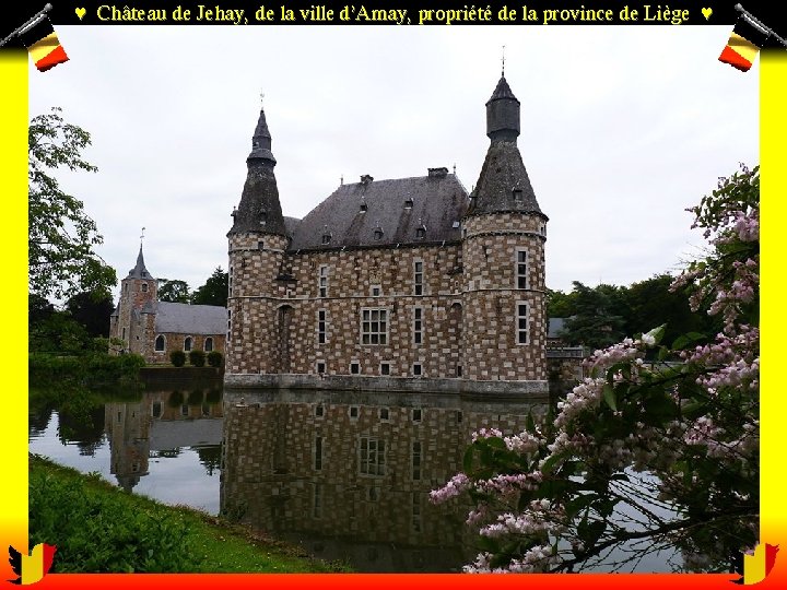 ♥ Château de Jehay, de la ville d’Amay, propriété de la province de Liège