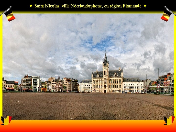 ♥ Saint Nicolas, ville Néerlandophone, en région Flamande ♥ 