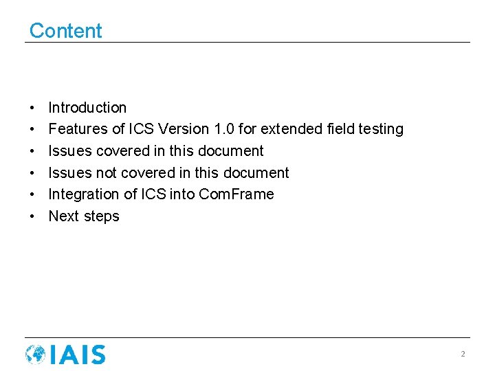 Content • • • Introduction Features of ICS Version 1. 0 for extended field