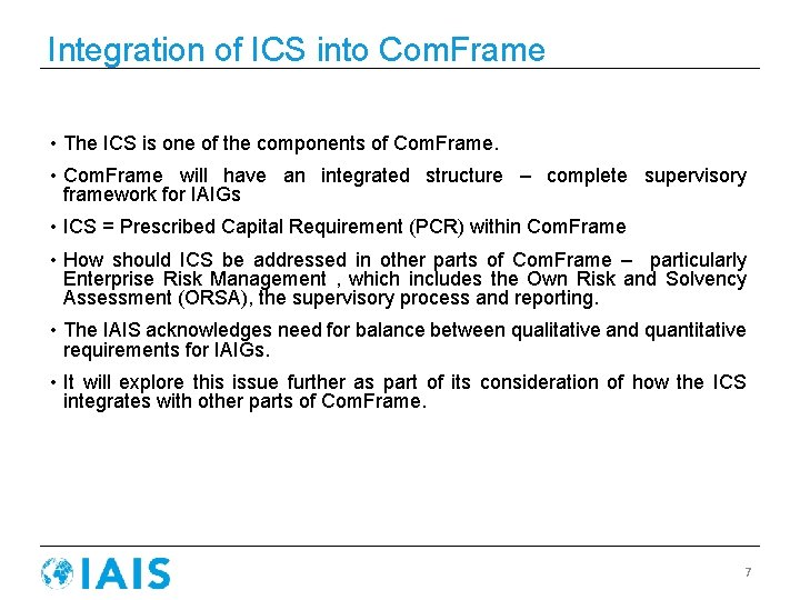 Integration of ICS into Com. Frame • The ICS is one of the components