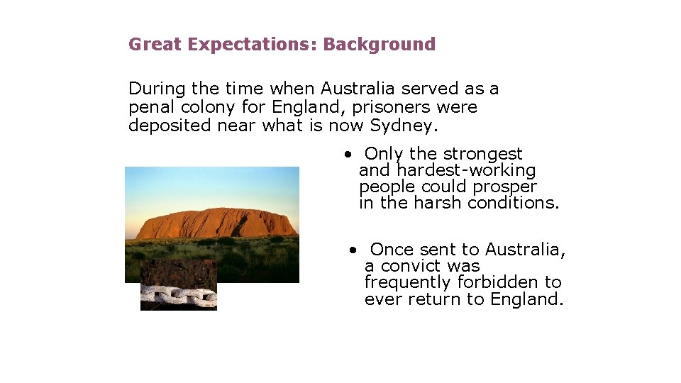 Great Expectations: Background During the time when Australia served as a penal colony for