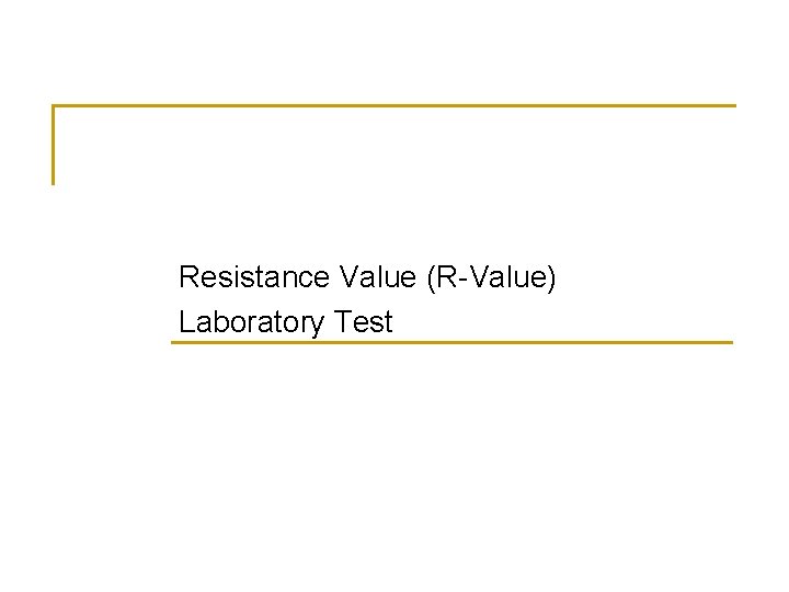 Resistance Value (R-Value) Laboratory Test 