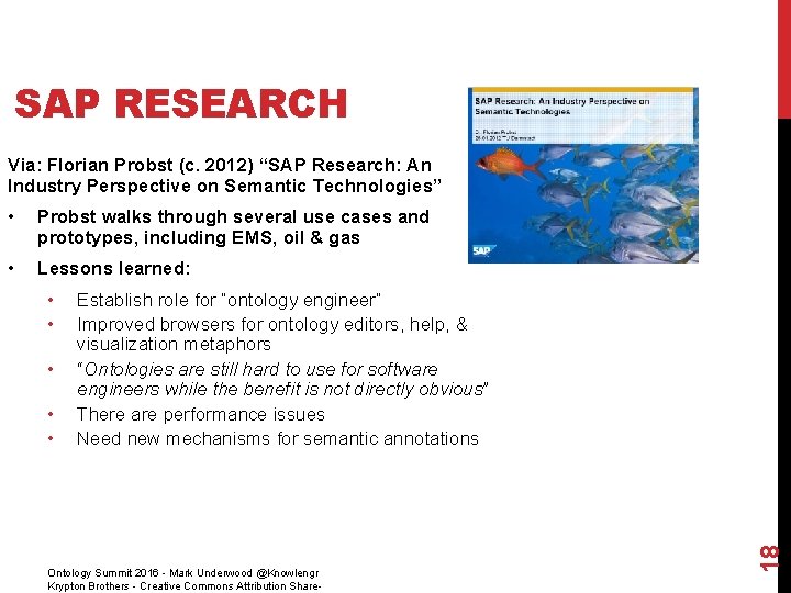 SAP RESEARCH Via: Florian Probst (c. 2012) “SAP Research: An Industry Perspective on Semantic