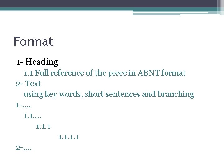 Format 1 - Heading 1. 1 Full reference of the piece in ABNT format