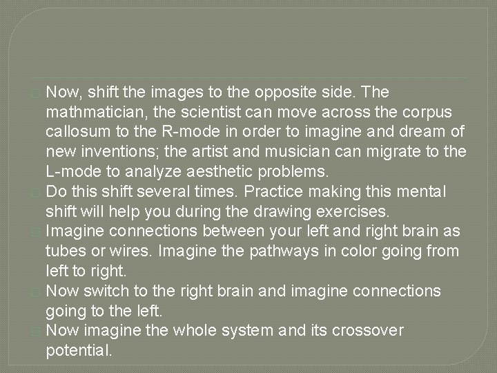 Now, shift the images to the opposite side. The mathmatician, the scientist can move