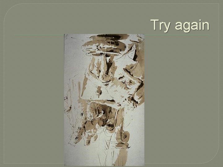Try again 