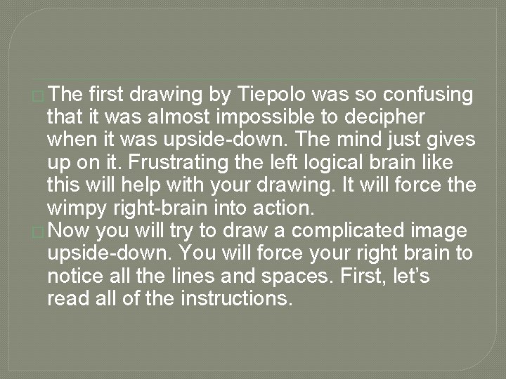 � The first drawing by Tiepolo was so confusing that it was almost impossible