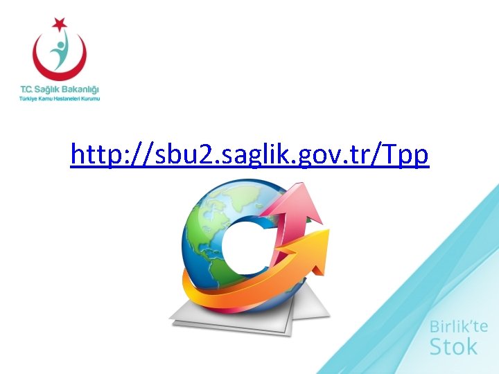 http: //sbu 2. saglik. gov. tr/Tpp 