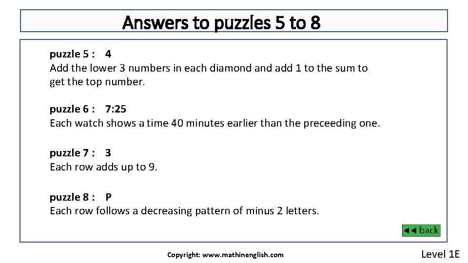 Answers to puzzles 5 to 8 puzzle 5 : 4 Add the lower 3