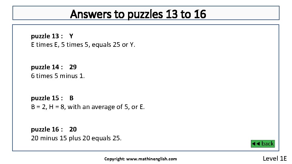 Answers to puzzles 13 to 16 puzzle 13 : Y E times E, 5