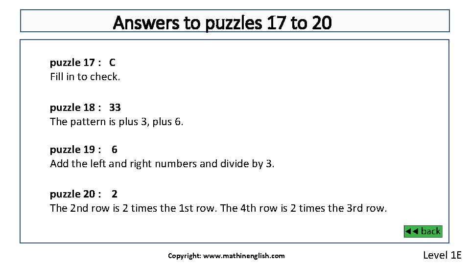 Answers to puzzles 17 to 20 puzzle 17 : C Fill in to check.