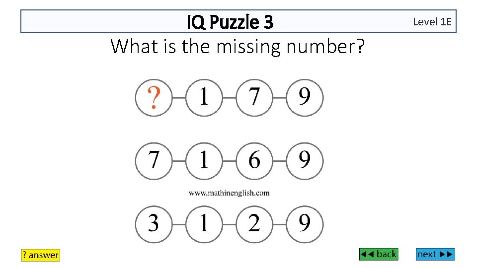 IQ Puzzle 3 What is the missing number? Level 1 E 