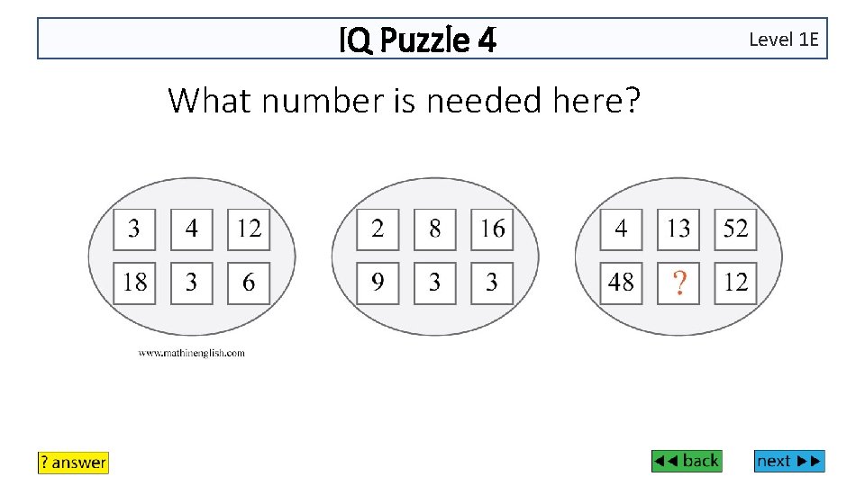 IQ Puzzle 4 What number is needed here? Level 1 E 