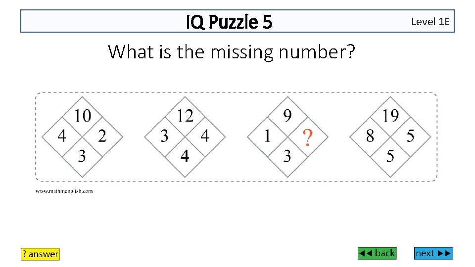 IQ Puzzle 5 What is the missing number? Level 1 E 