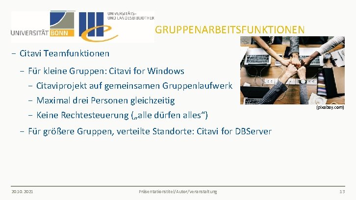 GRUPPENARBEITSFUNKTIONEN − Citavi Teamfunktionen − Für kleine Gruppen: Citavi for Windows − Citaviprojekt auf