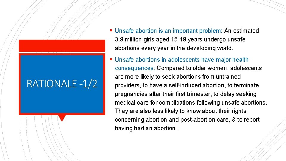 § Unsafe abortion is an important problem: An estimated 3. 9 million girls aged