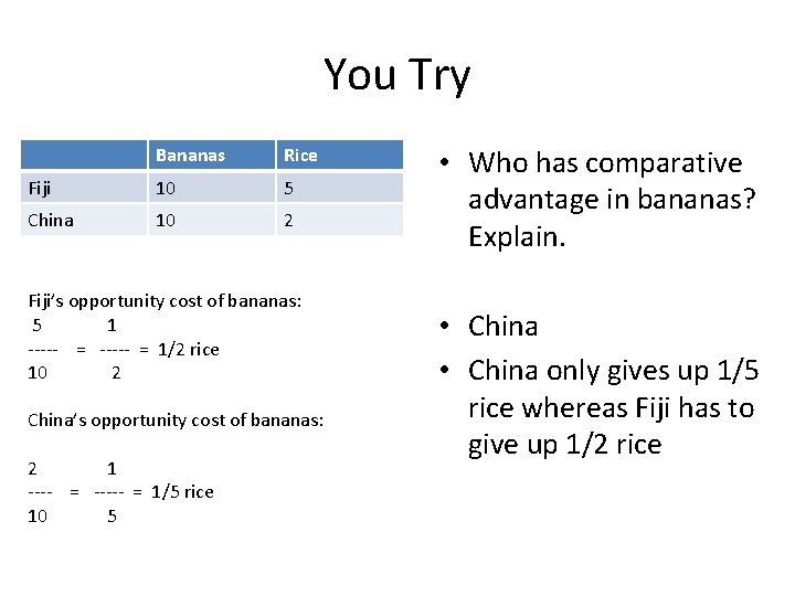 You Try Bananas Rice Fiji 10 5 China 10 2 Fiji’s opportunity cost of