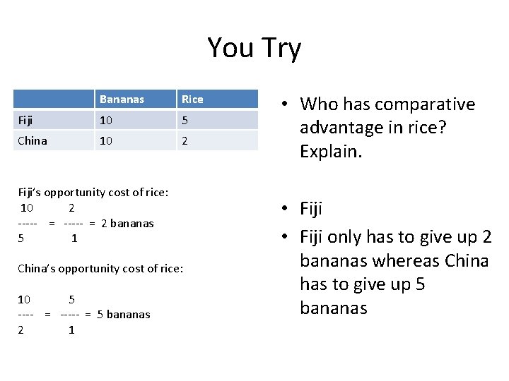 You Try Bananas Rice Fiji 10 5 China 10 2 Fiji’s opportunity cost of