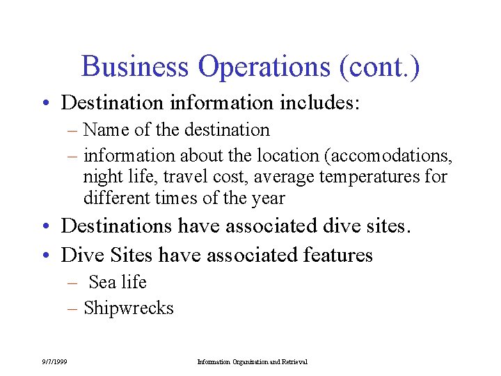 Business Operations (cont. ) • Destination information includes: – Name of the destination – Business Operations (cont. ) • Destination information includes: – Name of the destination –