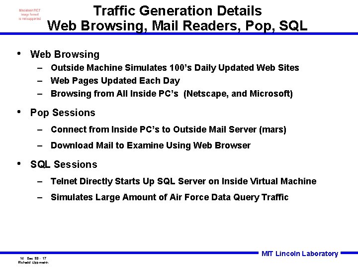 Traffic Generation Details Web Browsing, Mail Readers, Pop, SQL • Web Browsing – Outside