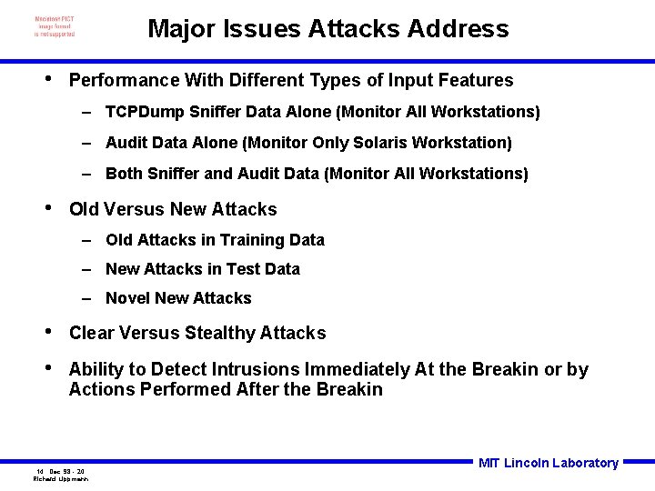 Major Issues Attacks Address • Performance With Different Types of Input Features – TCPDump