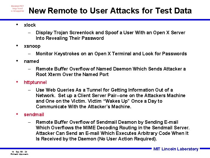 New Remote to User Attacks for Test Data • xlock – • xsnoop –