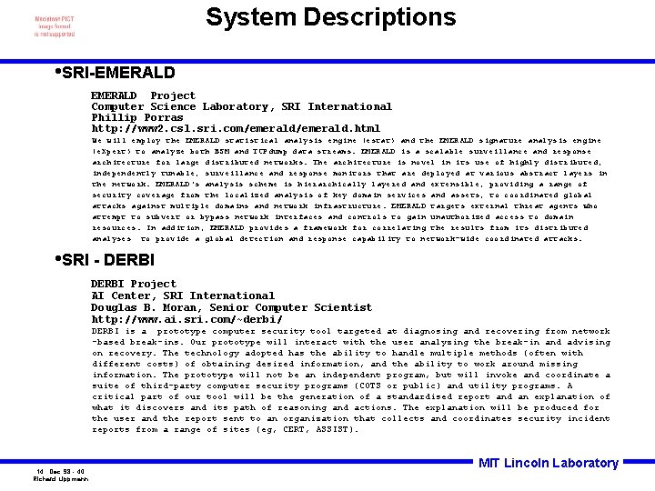 System Descriptions • SRI-EMERALD Project Computer Science Laboratory, SRI International Phillip Porras http: //www