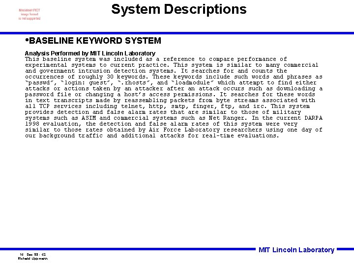 System Descriptions • BASELINE KEYWORD SYSTEM Analysis Performed by MIT Lincoln Laboratory This baseline