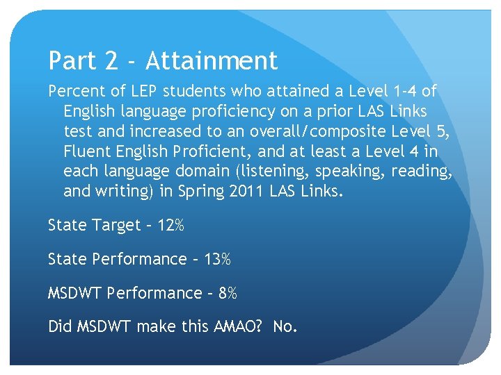 Part 2 - Attainment Percent of LEP students who attained a Level 1 -4