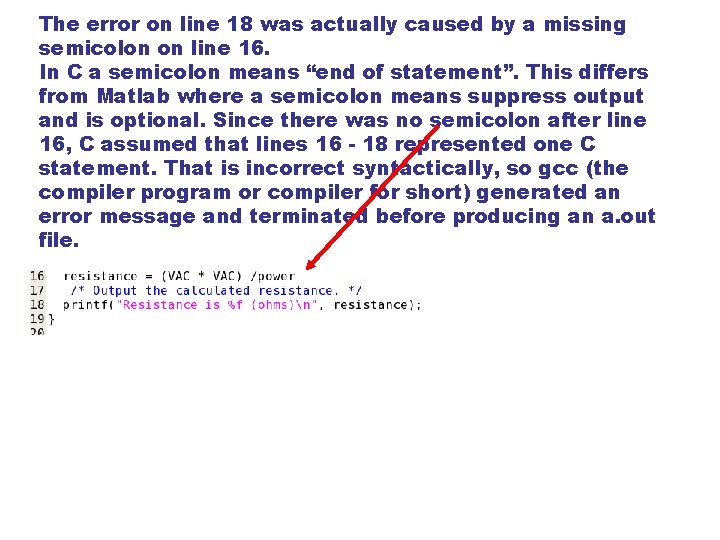 The error on line 18 was actually caused by a missing semicolon on line The error on line 18 was actually caused by a missing semicolon on line