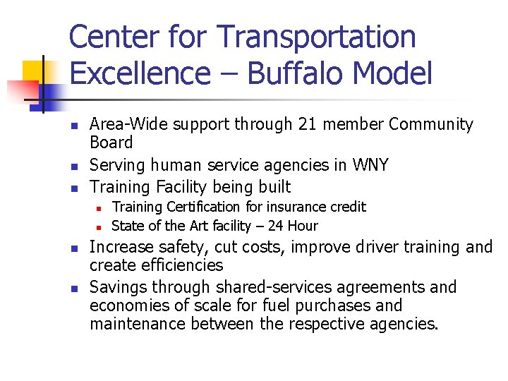 Center for Transportation Excellence – Buffalo Model n n n Area-Wide support through 21