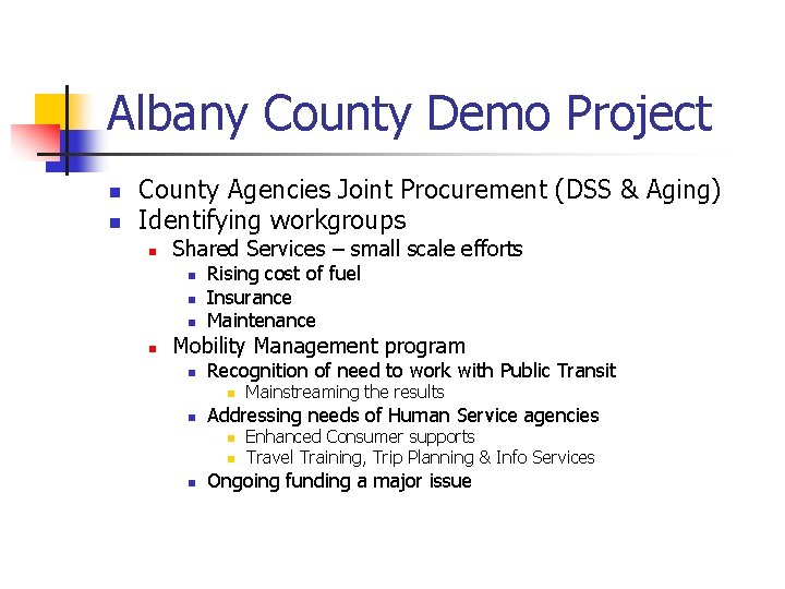 Albany County Demo Project n n County Agencies Joint Procurement (DSS & Aging) Identifying