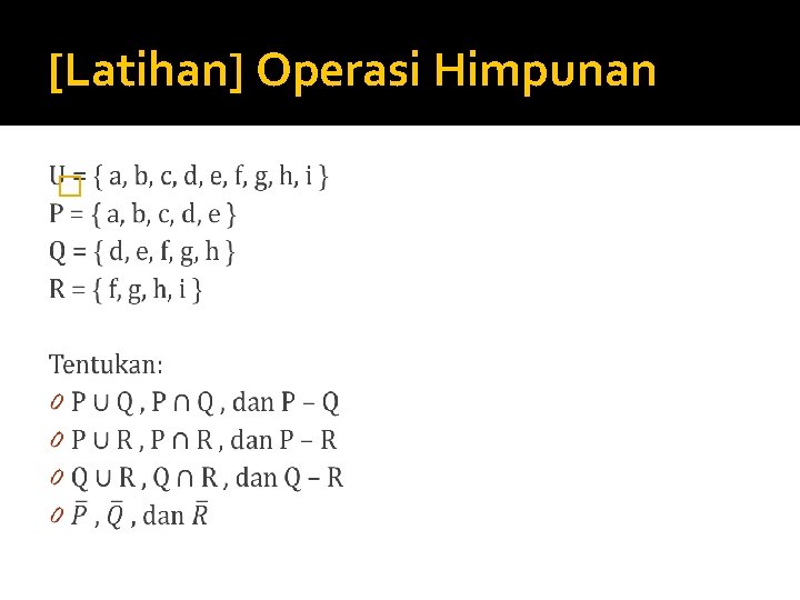 [Latihan] Operasi Himpunan � 