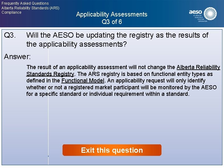 Frequently Asked Questions Alberta Reliability Standards (ARS) Compliance Applicability Assessments Q 3 of 6