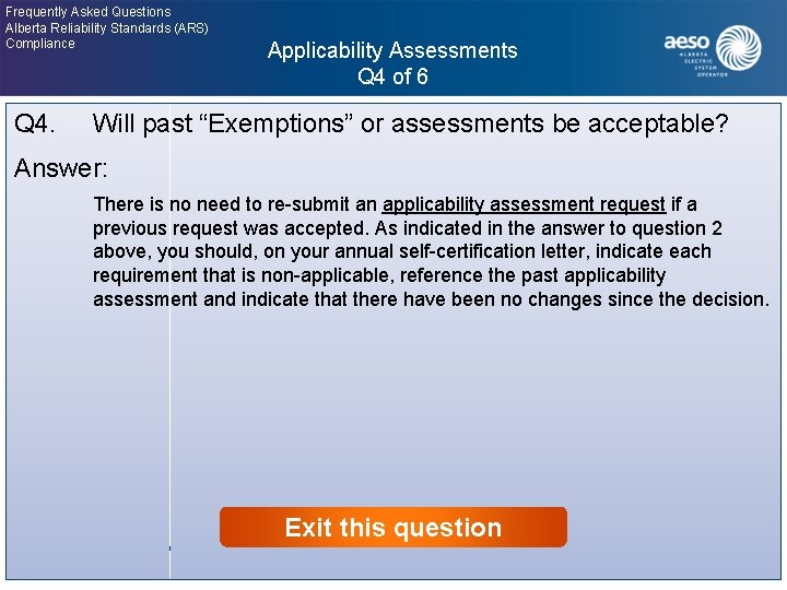 Frequently Asked Questions Alberta Reliability Standards (ARS) Compliance Q 4. Applicability Assessments Q 4