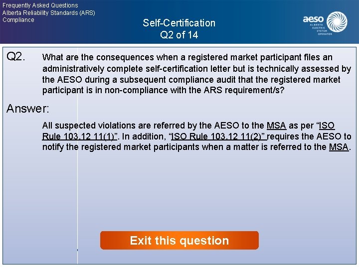 Frequently Asked Questions Alberta Reliability Standards (ARS) Compliance Self-Certification Q 2 of 14 Click