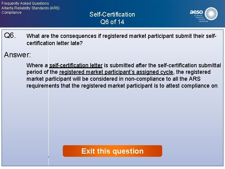 Frequently Asked Questions Alberta Reliability Standards (ARS) Compliance Self-Certification Q 6 of 14 Click