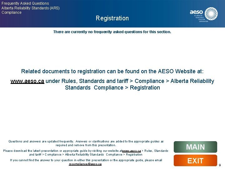 Frequently Asked Questions Alberta Reliability Standards (ARS) Compliance Registration There are currently no frequently