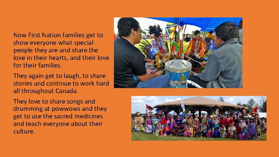 Now First Nation families get to show everyone what special people they are and