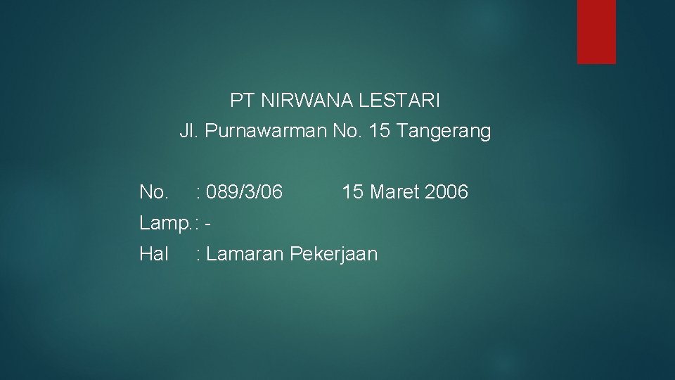 PT NIRWANA LESTARI Jl. Purnawarman No. 15 Tangerang No. : 089/3/06 15 Maret 2006