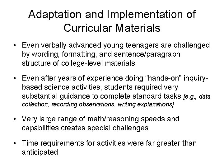 Adaptation and Implementation of Curricular Materials • Even verbally advanced young teenagers are challenged