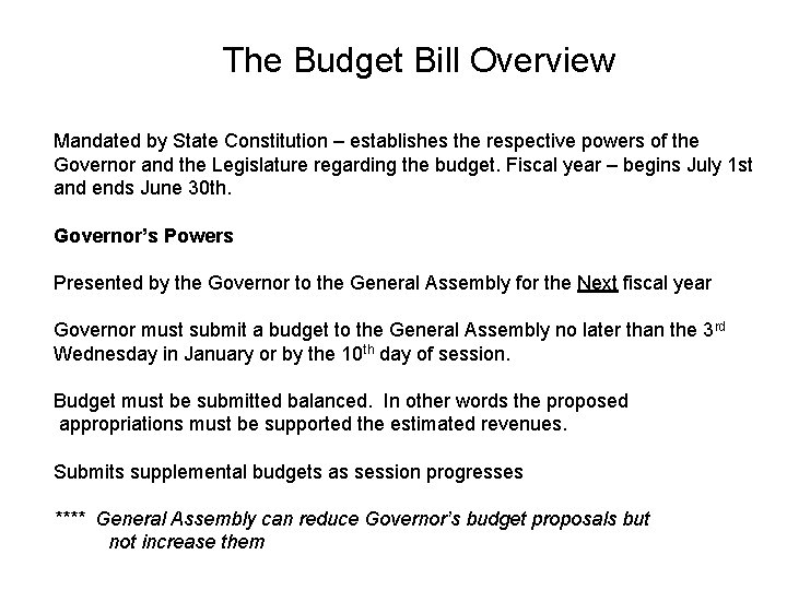 The Budget Bill Overview Mandated by State Constitution – establishes the respective powers of