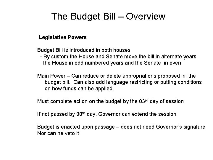 The Budget Bill – Overview Legislative Powers Budget Bill is introduced in both houses