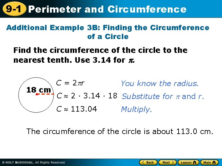9 -1 Perimeter and Circumference Additional Example 3 B: Finding the Circumference of a