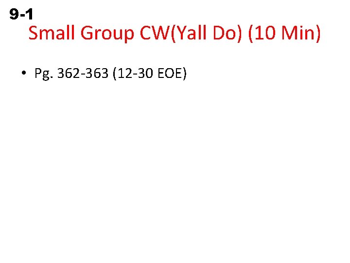 9 -1 Perimeter and Circumference Small Group CW(Yall Do) (10 Min) • Pg. 362