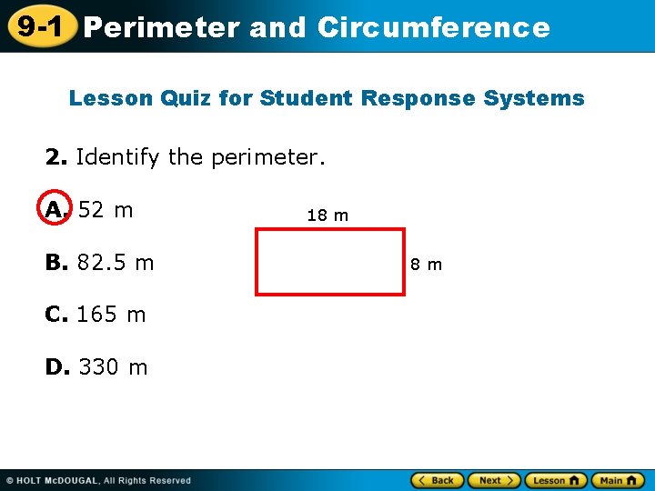 9 -1 Perimeter and Circumference Lesson Quiz for Student Response Systems 2. Identify the