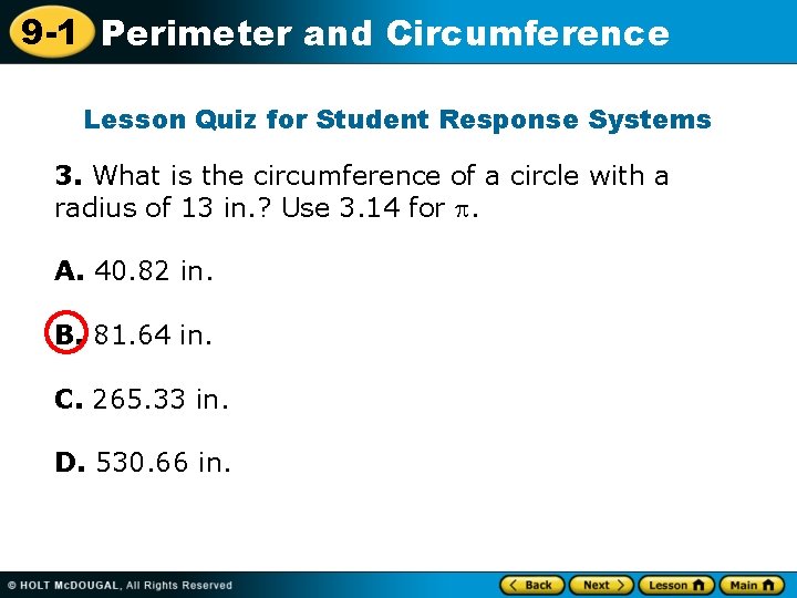 9 -1 Perimeter and Circumference Lesson Quiz for Student Response Systems 3. What is